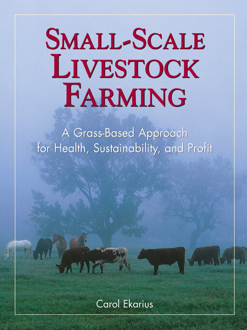 Title details for Small-Scale Livestock Farming by Carol Ekarius - Available